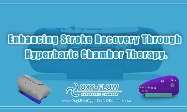 Enhancing Stroke Recovery Through Hyperbaric Chamber Therapy.