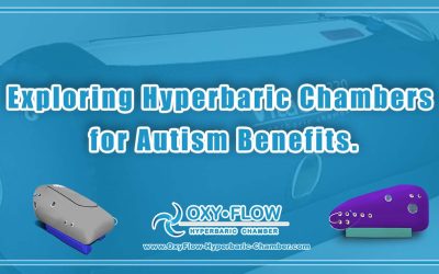 Exploring Hyperbaric Chambers for Autism Benefits.