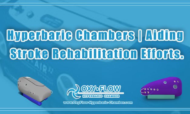 Hyperbaric Chambers | Aiding Stroke Rehabilitation Efforts.