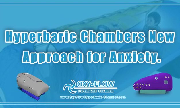 Hyperbaric Chambers | New Approach for Anxiety