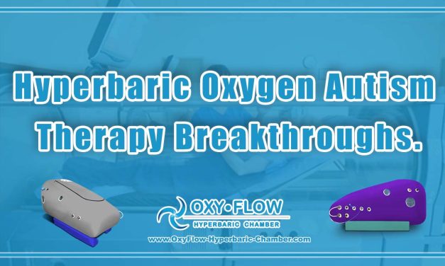 Hyperbaric Oxygen | Autism Therapy Breakthroughs.