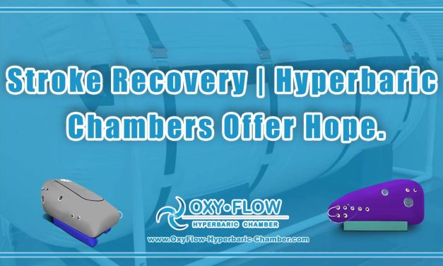 Stroke Recovery | Hyperbaric Chambers Offer Hope.